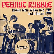 Peanut Rubble - Broken Man / Willow Tree / Just A Dream