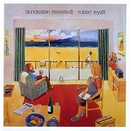 Robert Wyatt - Dondestan (Revisited)