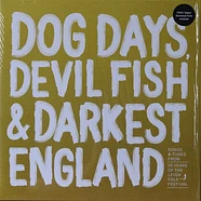 V.A. - Dog Days, Devil Fish & Darkest England : Songs & Tunes From 25 Years Of The Leigh Folk Festival