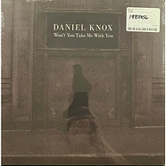 Daniel Knox - Won't You Take Me With You