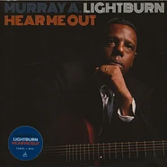 Murray A. Lightburn, - Hear Me Out