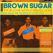 V.A. - Brown Sugar- I'm In Love With A Dreadlocks: Brown Sugar And The Birth Of Loves Rock 1977-80