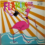 The Flamingos - Color Them Beautiful