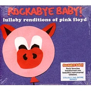 Rockabye Baby! - Lullaby Renditions Of Pink Floyd