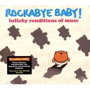 Rockabye Baby! - Lullaby Renditions Of Muse