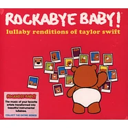 Rockabye Baby! - Lullaby Renditions Of Taylor Swift