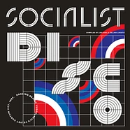 V.A. - Socialist Disco: Dancing Behind Yugoslavia's Velvet Curtain 1977-1987