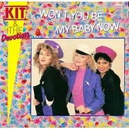 Kit & The Devotion - Won't You Be My Baby Now