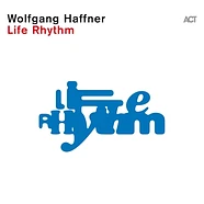Wolfgang Haffner - Life Rhythm Black Vinyl Edition