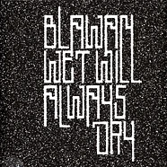 Blawan - Wet Will Always Dry