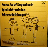 Franz Josef Degenhardt - Spiel Nicht Mit Den Schmuddelkindern