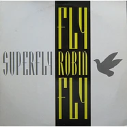 Superfly - Fly Robin Fly