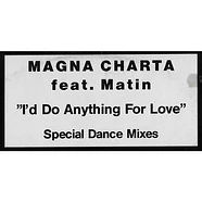 Magna Charta Feat. Matin - I'd Do Anything For Love (Special Dance Mixes)