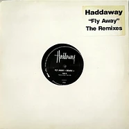 Haddaway - Fly Away (The Remixes)