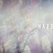 Haze - I Can't Help But Get Lost B/w Morriña