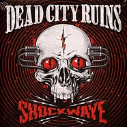 Dead City Ruins - Shockwave Limited Clear Vinyl Edition