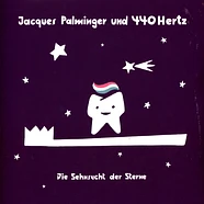 Jacques Palminger & 440 Hertz - Die Sehnsucht Der Sterne Black Vinyl Edition