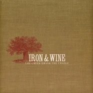 Iron And Wine - The Creek Drank The Cradle