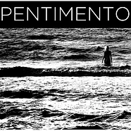 Pentimento - Pentimento