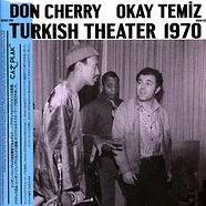 Don Cherry & Okay Temiz - Music For Turkish Theater 1970