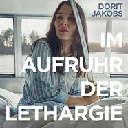 Dorit Jakobs - Im Aufruhr Der Lethargie