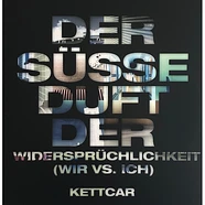 Kettcar - Der Süsse Duft Der Widersprüchlichkeit (Wir Vs. Ich)