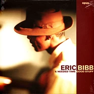 Eric Bibb And Needed Time - Good Stuff