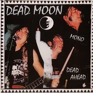 Dead Moon - Dead Ahead