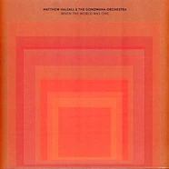 Matthew Halsall & The Gondwana Orchestra - When The World Was One Biovinyl Edition