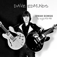 Dave Edmunds - Swan Songs:The Singles 1976-1981