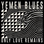 Yemen Blues - Only Love Remains