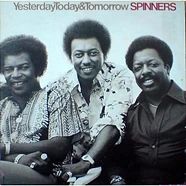 Spinners - Yesterday, Today & Tomorrow