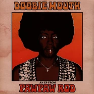 Pawpaw Rod - Doobie Mouth An EP From Pawpaw Rod