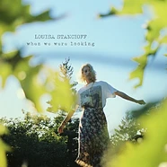 Louisa Stancioff - When We Were Looking Clear Coke Bottle Vinyl Edition