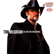 Tim McGraw - Live Like You Were Dying