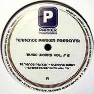 Terrence Parker - Music Works Vol. # 2