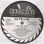 Da Fellas - Let's Get Wet