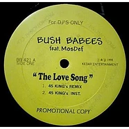 Da Bush Babees - The Love Song (Remixes)