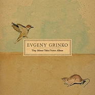 Evgeny Grinko - Tiny Mouse Tales Naive Album