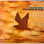 Charlie Byrd - The Touch Of Gold (Charlie Byrd Plays Today’s Great Hits)