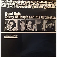 Dizzy Gillespie And His Orchestra - Good Bait