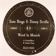 Sam Binga & Danny Scrilla - Weird In Munich