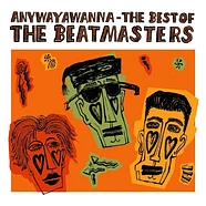 Beat Masters - Anywayawanna The Best Of