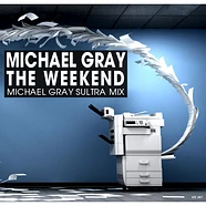 Michael Gray - The Weekend (Sultra Remixes) 2024 Repress