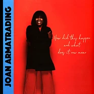 Joan Armatrading - How Did This Happen What Does It Now Mean