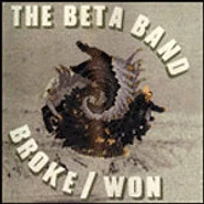 The Beta Band - Broke / Won