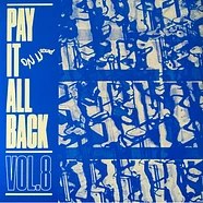 V.A. - Pay It All Back Vol. 8