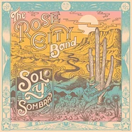 Rose City Band - Sol Y Sombra Black Vinyl Edition