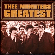 Thee Midniters - Greatest