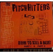 Pitchhitters - Hot To Kill A Beat Part 1 & Part II